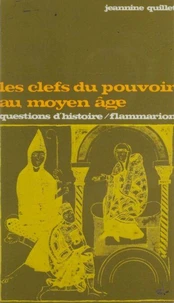 Les clefs du pouvoir au Moyen Âge