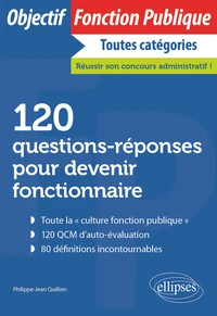 120 questions-réponses pour devenir fonctionnaire