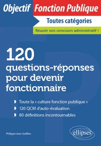 120 questions-réponses pour devenir fonctionnaire