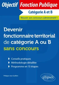 Devenir fonctionnaire territorial de catégorie A ou B sans concours