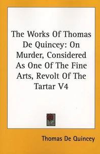 The Works of Thomas De Quincey