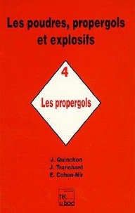 Les poudres, propergols et explosifs Tome 4