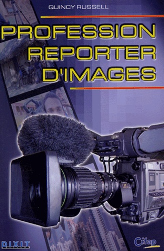 Quincy Russell - Profession reporter d'images.