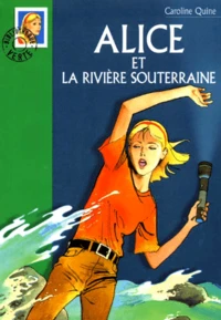 Alice et la rivière souterraine