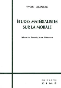 Etudes matérialistes sur la morale.