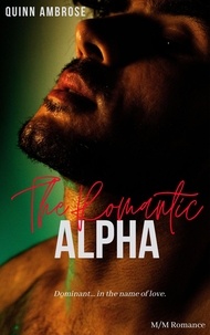  Quinn Ambrose - The Romantic Alpha - The Romantic Alpha, #1.