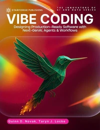 Vibe Coding Designing Production-Ready Software with Next-GenAI, Agents &amp; Workflows