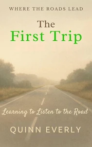 The First Trip: Learning to Listen to the Road