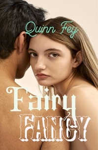  Quinn Fey - Fairy Fancy (An Erotica Paranormal Romance).