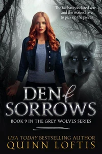 Den of Sorrows, Book 9 of the Grey Wolves Series