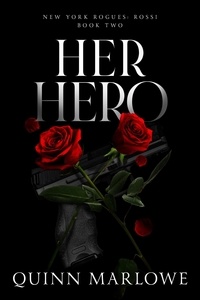 Téléchargez de nouveaux livres gratuitement en pdf Her Hero  - New York Rogues: Rossi, #3 9798223347835  (French Edition) par Quinn Marlowe