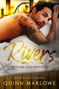 Téléchargement de livres complets Google Rivers: Guitars and Mistakes - Rock & Roll Nights, #2 par Quinn Marlowe