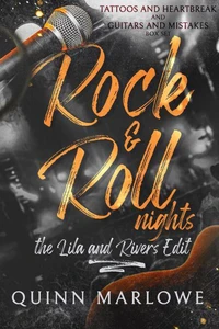 Rock &amp; Roll Nights: The Lila and Rivers Edit: A Small Town Bad Boy Rock Star Romance