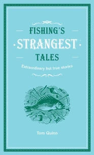 Fishing's Strangest Tales