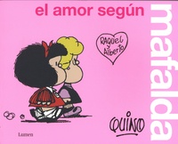  Quino - El amor segun Mafalda.