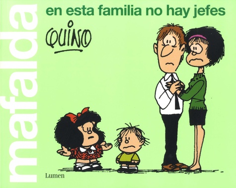 Mafalda  En esta familia no hay jefes