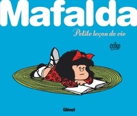  Quino - Mafalda  : Petite leçon de vie.