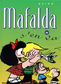  Quino - Mafalda Tome 11 : Mafalda s'en va.