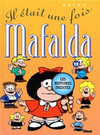  Quino - Mafalda Tome 12 : Il était une fois Mafalda.