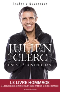 Julien Clerc, une vie à contre-chant