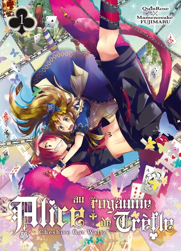  QuinRose et Mamenosuke Fujimaru - Alice au royaume de Trèfle Tome 1 : .