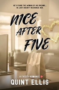  Quint Ellis - Nice After Five - Fated Beginnings, #5.