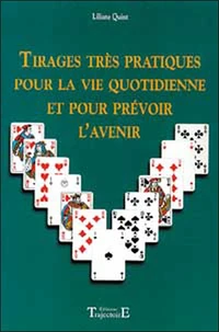 Tirages très pratiques pour la vie quotidienne et pour prévoir l'avenir