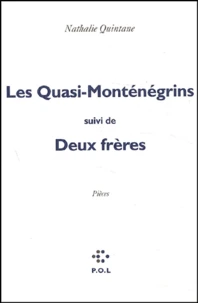 Les Quasi-Montenegrins Suivi De Deux Freres
