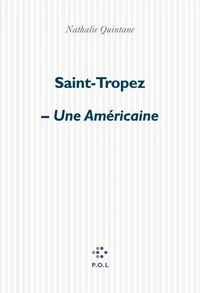 Saint-Tropez. Une Américaine