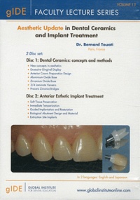 Bernard Touati - Aesthetic Update in Dental Ceramics and Implant Treatment. 2 DVD
