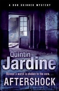 Quintin Jardine - Aftershock (Bob Skinner series, Book 18) - A gritty murder case from the streets of Edinburgh.