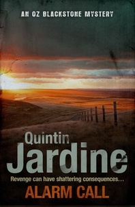 Quintin Jardine - Alarm Call (Oz Blackstone series, Book 8) - An unputdownable mystery of crime and intrigue.