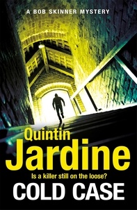 Quintin Jardine - Cold Case (Bob Skinner series, Book 30) - Scottish crime fiction at its very best.