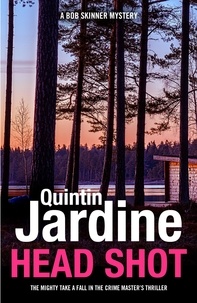 Quintin Jardine - Head Shot (Bob Skinner series, Book 12) - A thrilling crime novel of murder and intrigue.