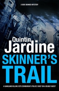 Quintin Jardine - Skinner's Trail (Bob Skinner series, Book 3) - A gritty Edinburgh mystery of crime and murder.