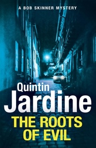 Quintin Jardine - The Roots of Evil.