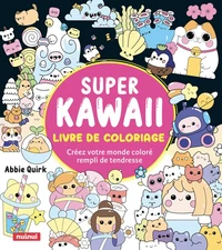 Super Kawaii - Livre de coloriage
