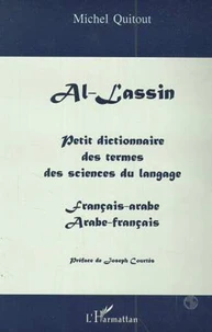 Al-lassin. Petit dictionnaire des termes des sciences du langage, français-arabe et arabe-français