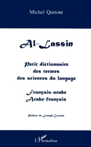 Al-Lassin. Petit Dictionnaire Des Termes Des Sciences Du Langage, Francais-Arabe Et Arabe-Francais