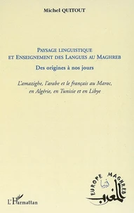 Paysage linguistique et enseignement des langues au Magreb des origines à nos jours