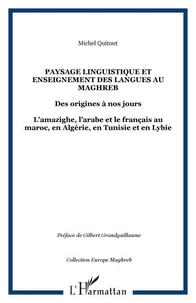 Paysage linguistique et enseignement des langues au Magreb des origines à nos jours