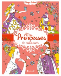 Quitterie de Castelbajac - Mes princesses à colorier.