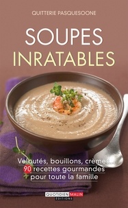 Quitterie Pasquesoone - Soupes inratables.