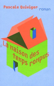 La maison des temps rompus