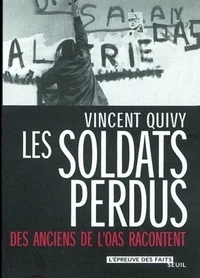 Les soldats perdus. Des anciens de l'OAS racontent