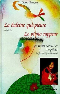 La baleine qui pleure. suivi de Le piano rappeur