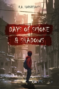  R.A. Hargreaves - Days of Smoke and Shadow - Young World, #1.