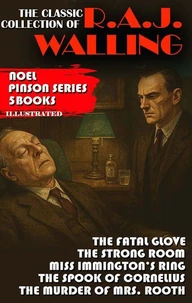 The Classic Collection of R.A.J. Walling. Noel Pinson Series. 5 Books. Illustrated