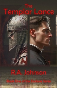  R.A. Johnson - The Templar Lance - The Enclave Series, #1.