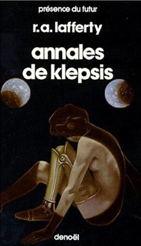 R-A Lafferty - Annales de Klepsis.